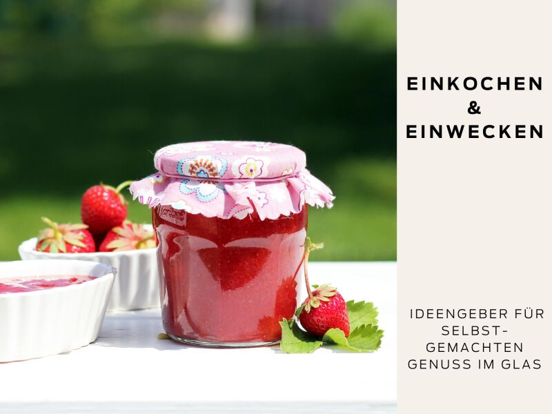Introbild zu Artikel Einkochen und Einwecken